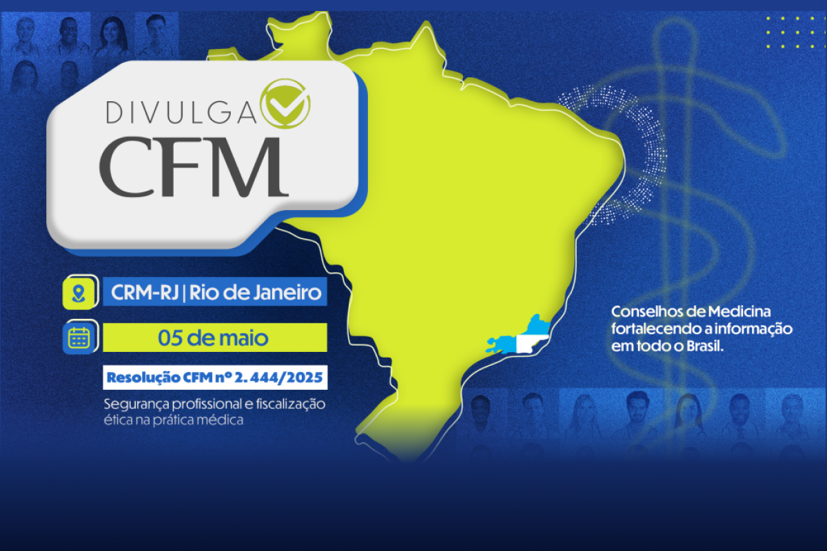 Evento “Divulga CFM” debaterá segurança dos médicos nas unidades de saúde do estado do Rio de Janeiro