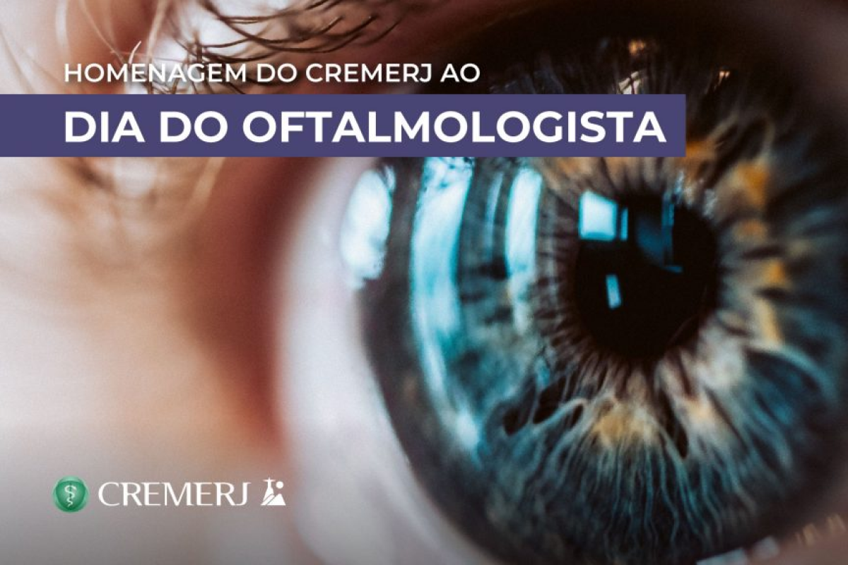 Homenagem do CREMERJ ao Dia do Oftalmologista