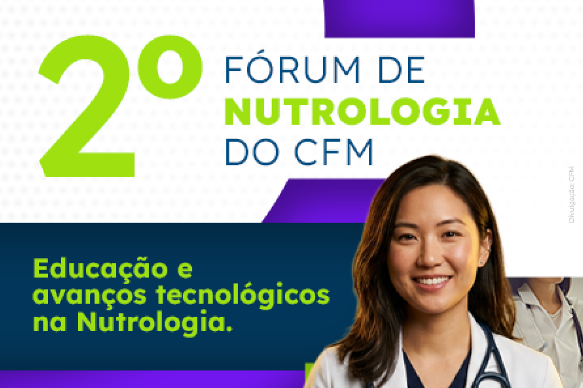 Novas tecnologias em debate no 2 º Fórum de Nutrologia do CFM